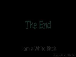 I Am A White Bitch - Escena4 - 6