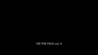 On the Face Vol. 5 - Scene8 - 6