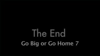 Go Big Or Go Home Vol. 7 - Szene4 - 6