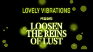 Loosen The Reins Of Lust - Scene1 - 1