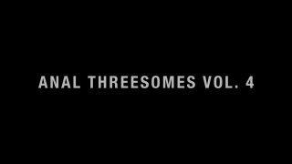 Anal Threesomes Vol. 4 - Scena1 - 1