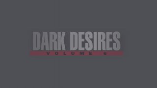 Dark Desires Vol. 6 - Scène1 - 1