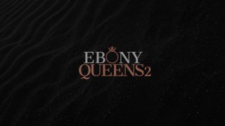 Ebony Queens 2 - Scene4 - 6