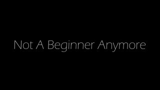 Not A Beginner Anymore - Szene1 - 1