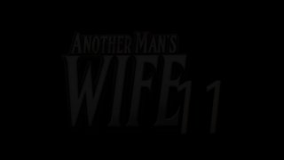 Another Man&#39;s Wife 11 - Scene1 - 1
