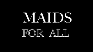 Maids For All - Scene1 - 1