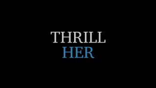 Thrill Her - Szene1 - 1