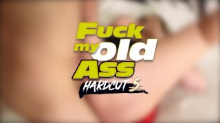 Fuck My Old Ass Hardcut 5 - Scene1 - 1