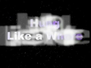 Hung Like A Whore - Scene1 - 1