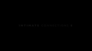 Intimate Connections 8 - Scène1 - 1