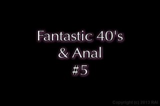 Fantastic 40&#39;s &amp; Anal #5 - Scene1 - 1