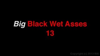 Big Black Wet Asses 13 - Scena5 - 6