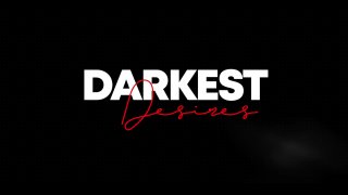 Darkest Desires - Scène1 - 1