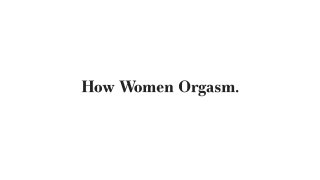 How Women Orgasm - Scene1 - 1