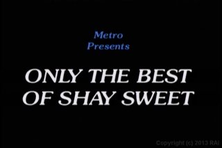 Only The Best of Shay Sweet - Scena1 - 1