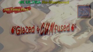 Glazed &amp; Cumfused 7 - Scène2 - 1