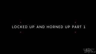 Locked Up &amp; Horned Up - Scene1 - 1