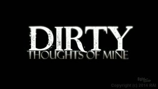 Dirty Thoughts Of Mine - Scene1 - 1