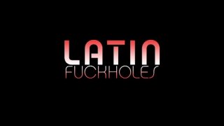 Latin Fuck Holes - Scène1 - 1