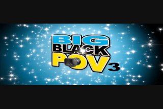 Big Black POV 3 - Szene1 - 1