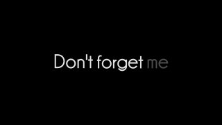 Don&#39;t Forget Me - Scene1 - 1