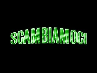 Scambiamoci! - Szene1 - 1