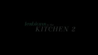 Lesbians In The Kitchen 2 - Cena1 - 1
