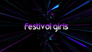 Festival Girls - Szene1 - 1