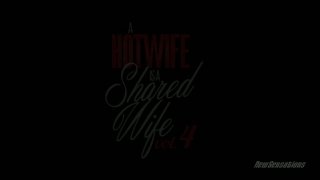 Hotwife Is A Shared Wife Vol. 4, A - Scène1 - 1