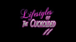 Lifestyles Of The Cuckolded 11 - Scena1 - 1