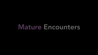 Mature Encounters - Scene1 - 1