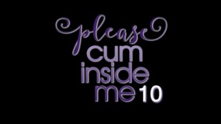 Please Cum Inside Me 10 - Szene1 - 1