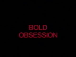 Bold Obsession - Szene1 - 1