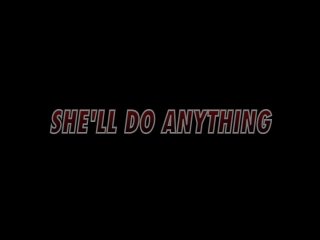 She&#39;ll Do Anything - Szene1 - 1