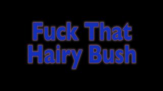 Fuck That Hairy Bush - Scène1 - 1