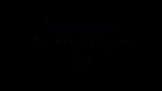 Banging At the Gym 2 - Escena1 - 1