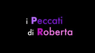 I Peccati di Roberta Gemma - Scène1 - 1