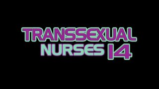 Transsexual Nurses 14 - Szene1 - 1