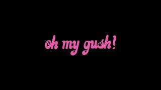 Oh My Gush! - Scene1 - 1