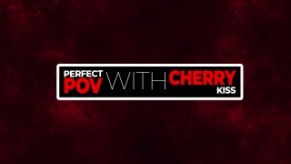 Perfect POV With Cherry Kiss - Scene5 - 1