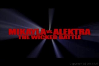 Mikayla Vs. Alektra : Wicked Battle, The - Scene1 - 1