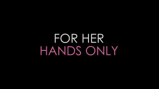 For Her Hands Only - Escena1 - 1