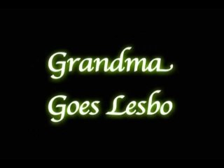 Grandma Goes Lesbo - Scène1 - 1