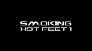 Smoking Hot Feet 1 - Scene1 - 1