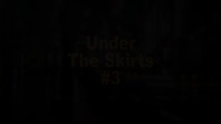 Under The Skirts 3 - Scene1 - 1