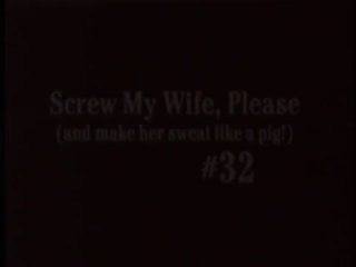 Screw My Wife Please #32 - and Make Her Sweat Like a Pig! - Scene5 - 6