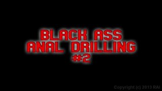 Black Ass Anal Drilling 2 - Scène1 - 1