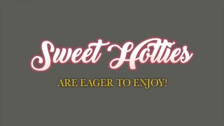 Sweet Hotties Are Eager To Enjoy! - Escena1 - 1