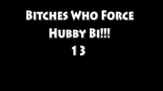 Bitches Who... Make Hubby Bi Vol. 13 - Szene1 - 1