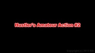 Hustler&#39;s Amateur Action 2 - Scène1 - 1